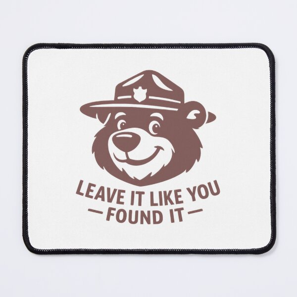Item preview, Leave It Like You Found It – Ranger Bear Brown designed and sold by GabeMountainArt.