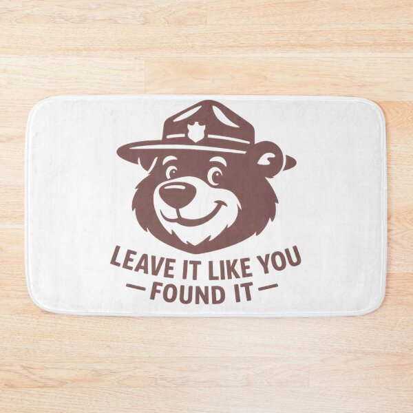 Item preview, Leave It Like You Found It – Ranger Bear Brown designed and sold by GabeMountainArt.