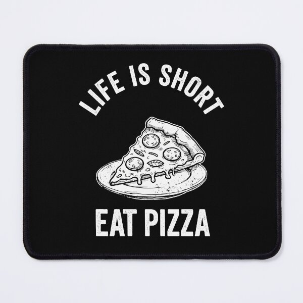 Item preview, Life Is Short - Eat Pizza Design designed and sold by andasanc14.