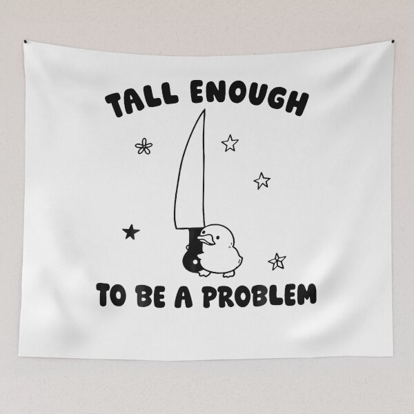 Item preview, Tall Enough To Be A Problem Funny Duck Humor designed and sold by JamesCrArt.