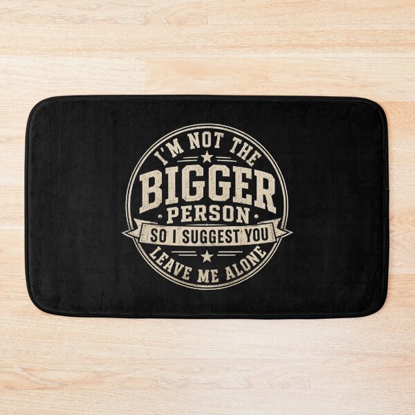 Item preview, Antisocial Quote Im Not The Bigger Person designed and sold by DemureArtsy.