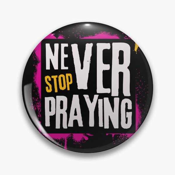 Item preview, Never Stop Praying designed and sold by ASAMICOASTLINE.