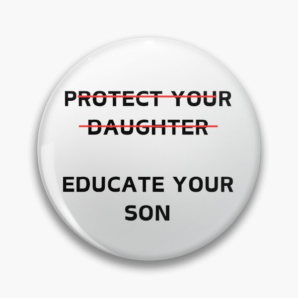 Item preview, Protect Your Daughter Educate Your Son designed and sold by PeachyLittleMenace.
