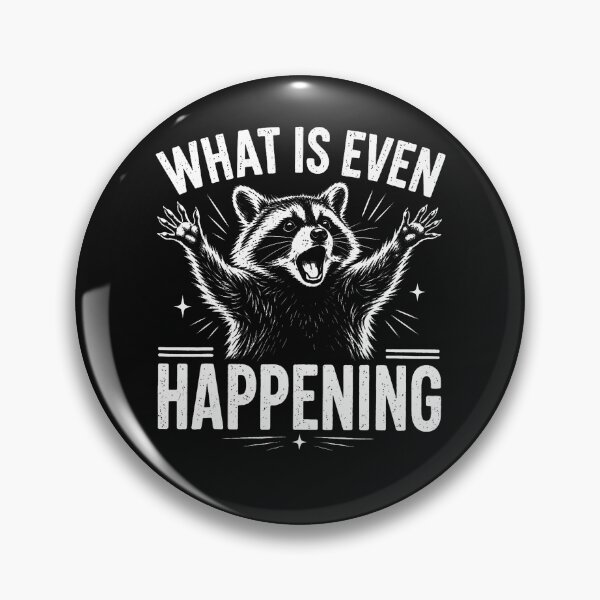 Item preview, What Is Even Happening Funny Raccoon designed and sold by JamesCrArt.