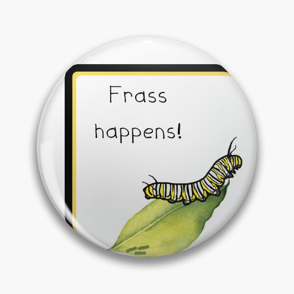 Item preview, Frass Happens! designed and sold by Tatamoc.