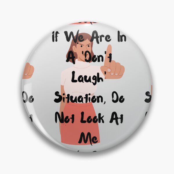 Item preview, We Have A Don't Laugh Situation Funny Quote Woman Pointing Art designed and sold by Artemis & Woven Collective.