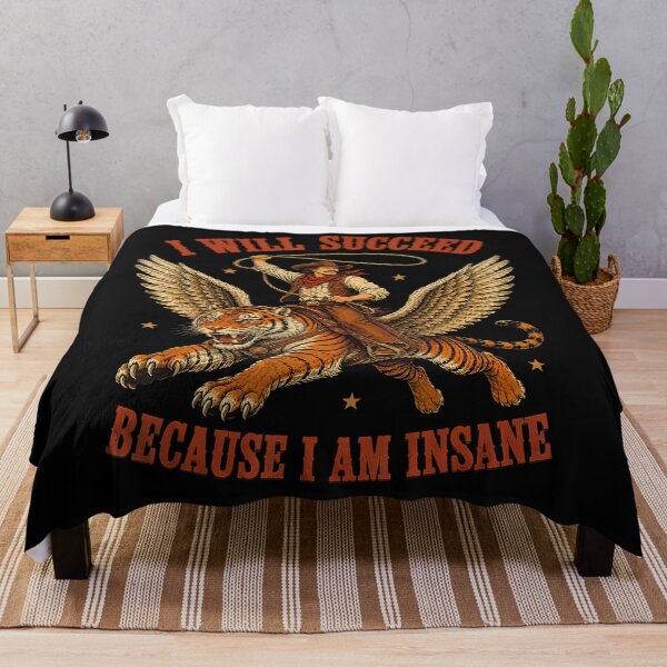 Item preview, I Will Succeed Because I Am Insane Funny Cowgirl Tiger designed and sold by Mykittens69.