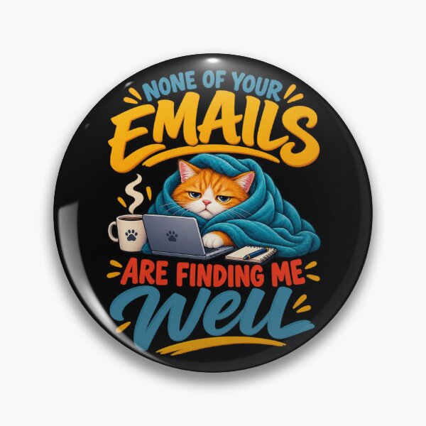 Artikelvorschau, Keine eurer E-Mails erreicht mich. (Katzen-Arbeitshumor von zu Hause aus) entworfen und verkauft von PunchDrop.