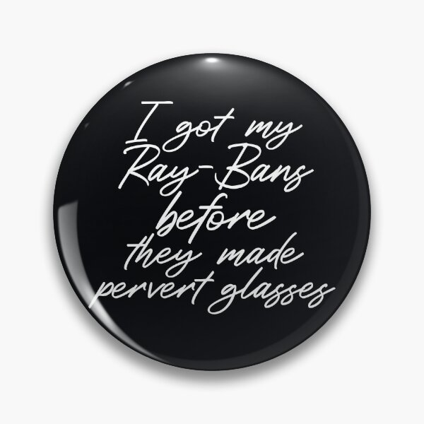 Item preview, I got my R-Bs before they made pervert glasses - typography art designed and sold by kobyakov.