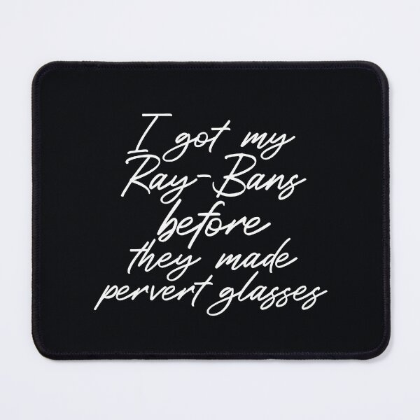 Item preview, I got my R-Bs before they made pervert glasses - typography art designed and sold by kobyakov.