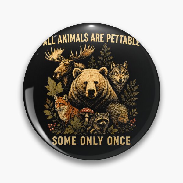 Item preview, ALL ANIMALS ARE PETTABLE SOME ONLY ONCE designed and sold by Mykittens69.