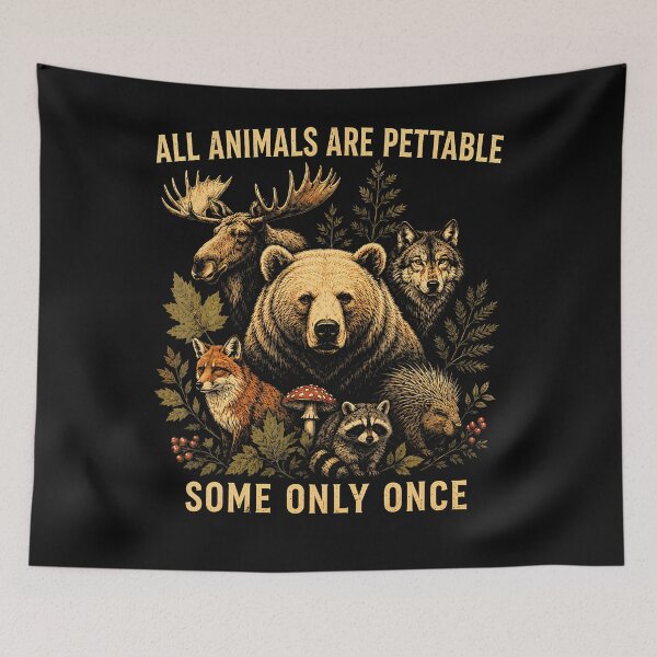 Item preview, ALL ANIMALS ARE PETTABLE SOME ONLY ONCE designed and sold by Mykittens69.