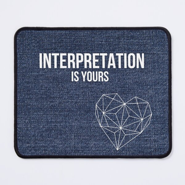 Item preview, Interpretation Is Yours designed and sold by LifeWithStyle Store.