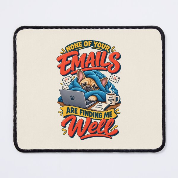 Item preview, None of Your Emails Are Finding Me Well French Bulldog Work From Home Humor designed and sold by PunchDrop.