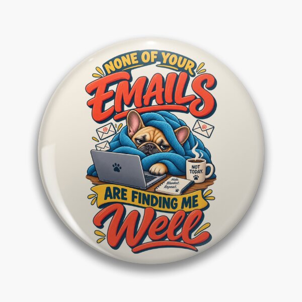 Item preview, None of Your Emails Are Finding Me Well French Bulldog Work From Home Humor designed and sold by PunchDrop.