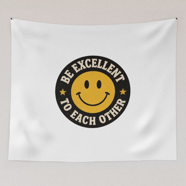 Item preview, Be Excellent To Each Other designed and sold by clintang.