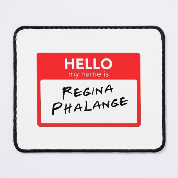 Item preview, Hello My Name Is Regina Phalange designed and sold by hoanghon99.