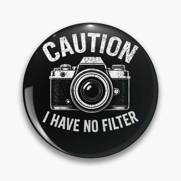 Item preview, Caution I Have No Filter Funny Photographer Camera designed and sold by Mykittens69.