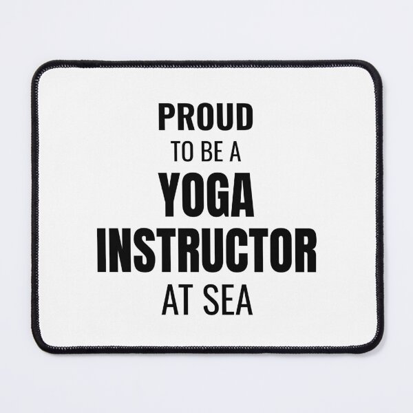 Item preview, Proud to be a Yoga Instructor at Sea (Black) designed and sold by ShipCrewNation.