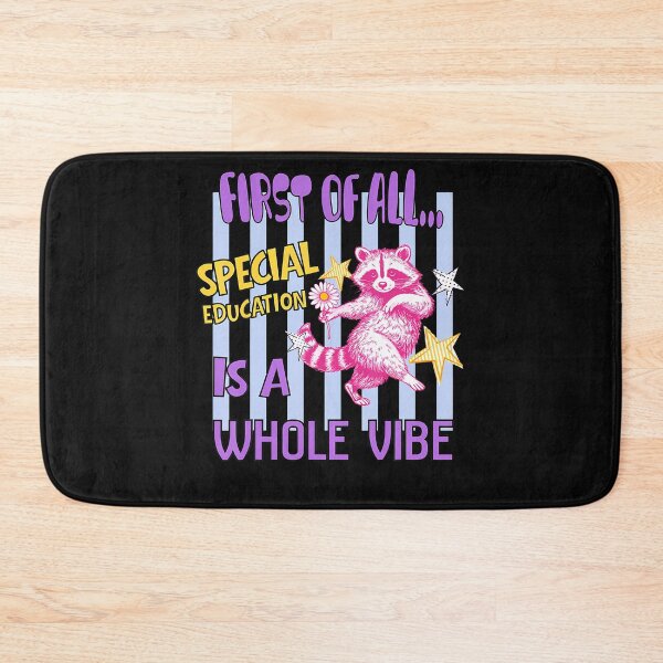 Item preview, FIRST OF ALL... SPECIAL EDUCATION IS A WHOLE VIBE designed and sold by Mykittens69.