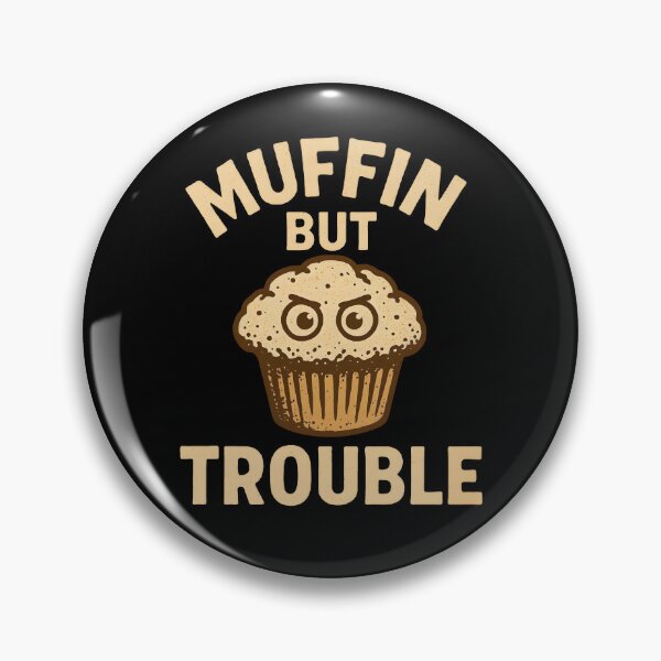 Item preview, Muffin But Trouble Funny Baking Food Pun designed and sold by Photo-Sphere101.