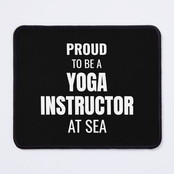 Item preview, Proud to be a Yoga Instructor at Sea (White) designed and sold by ShipCrewNation.
