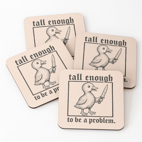 Item preview, Tall Enough to Be a Problem Duck designed and sold by Randomnessy.