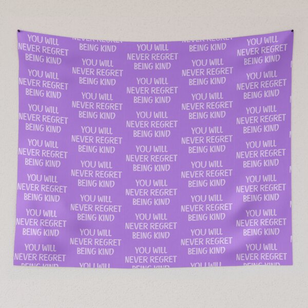 Item preview, You Will Never Regret Being Kind designed and sold by Spring Things.