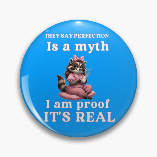 Item preview, Perfection Is a Myth Funny Sarcastic Woman Raccoon designed and sold by Creative-Sanc.
