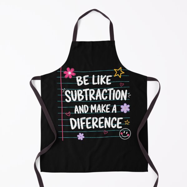Item preview, Be Like Subtraction And Make A Difference Funny Math Teacher designed and sold by Mykittens69.
