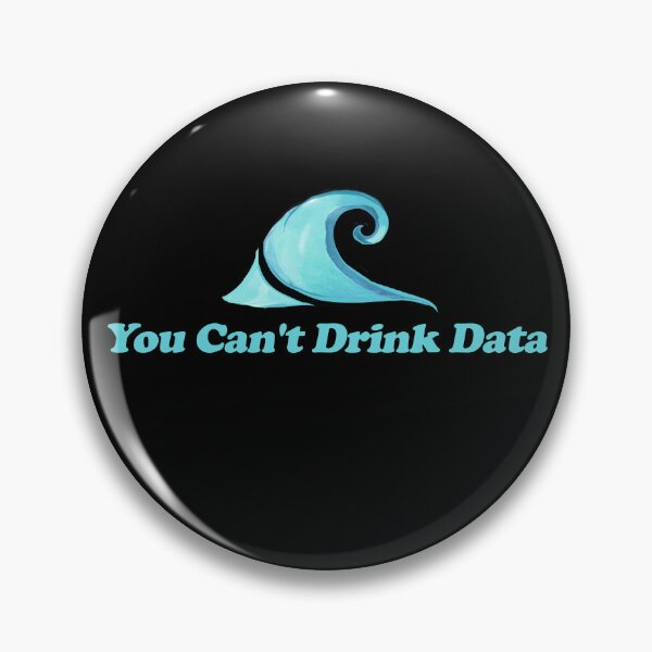 Item preview, You Can't Drink Data designed and sold by lacychenault.