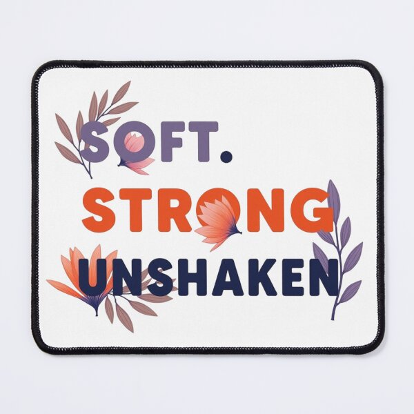Item preview, Soft Strong Unshaken Floral Empowerment Quote designed and sold by Aarvya Fashion Club ( A.F.C ).