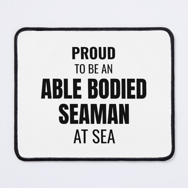 Item preview, Proud to be an Able Bodied Seaman at Sea (Black) designed and sold by ShipCrewNation.