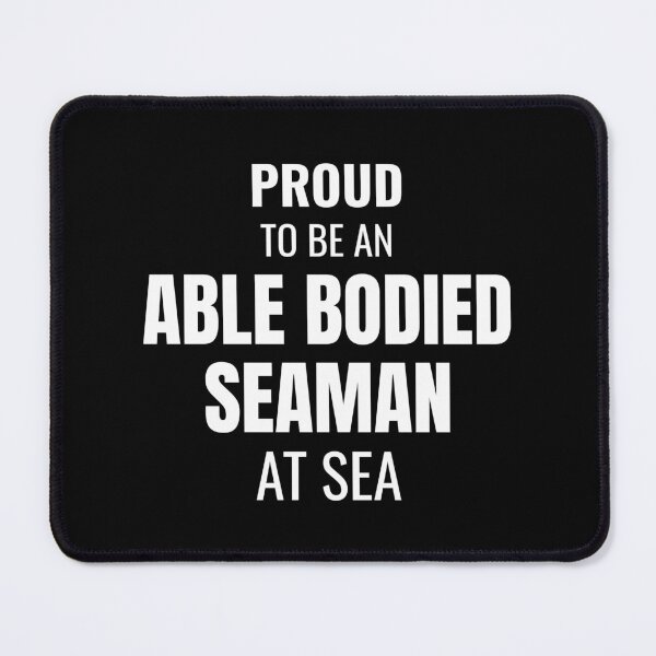 Item preview, Proud to be an Able Bodied Seaman at Sea (White) designed and sold by ShipCrewNation.