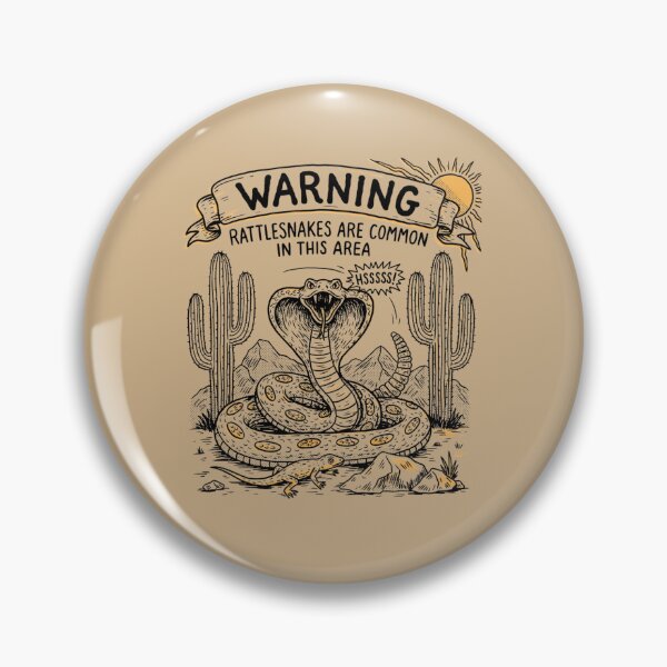 Item preview, Warning Rattlesnakes Are Common In This Area designed and sold by Peter Stawicki.