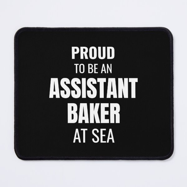 Item preview, Proud to be an Assistant Baker at Sea (White) designed and sold by ShipCrewNation.