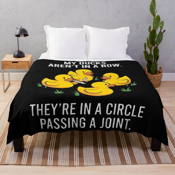 Item preview, My Ducks Aren'T In A Row They'Re In A Circle Passing A Joint designed and sold by ripgoatclothing.
