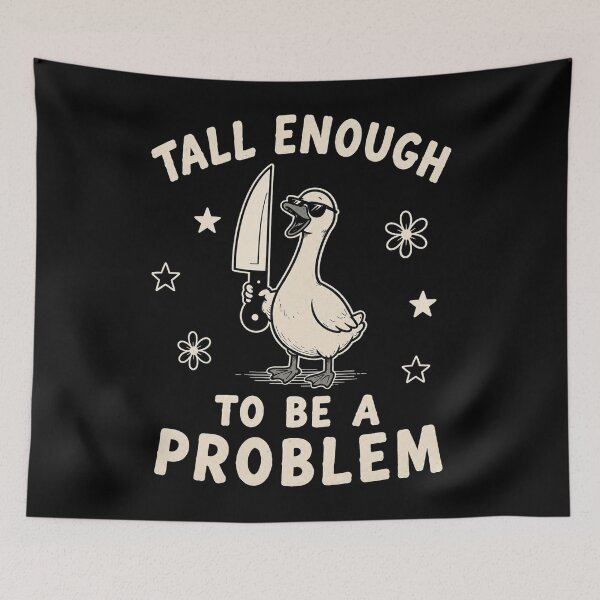 Item preview, Tall Enough to Be A Problem, Funny Goose, Cute Duck Humor designed and sold by perkmingStudio.