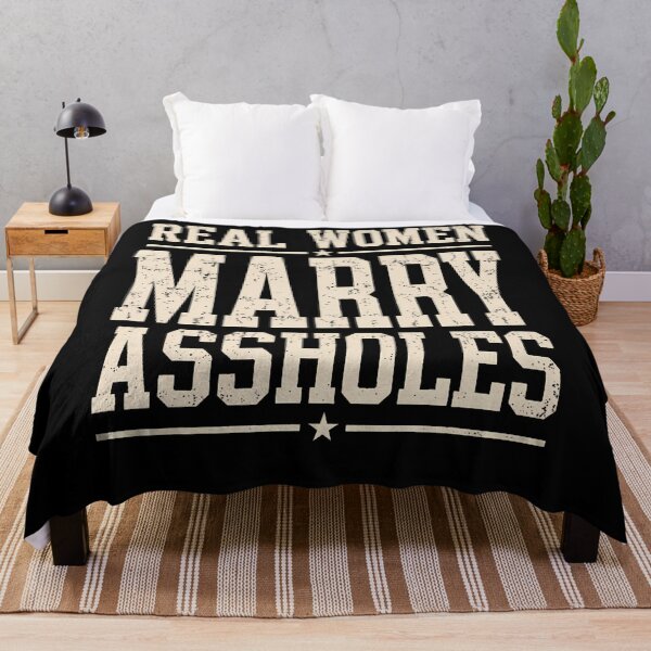 Item preview, Real Women Marry Assholes Funny Vintage Quote designed and sold by ripgoatclothing.