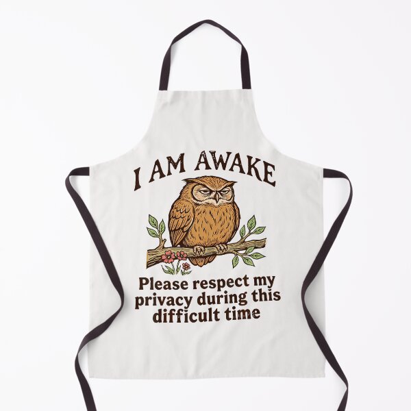 Item preview, I Am Awake Please Respect My Privacy Funny Owl Humor designed and sold by ripgoatclothing.
