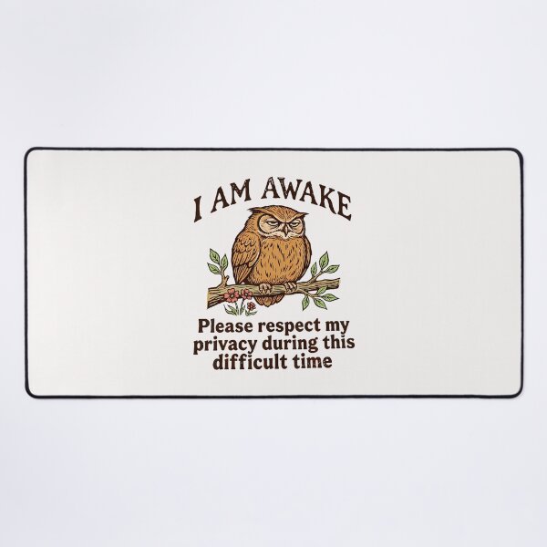 Item preview, I Am Awake Please Respect My Privacy Funny Owl Humor designed and sold by ripgoatclothing.