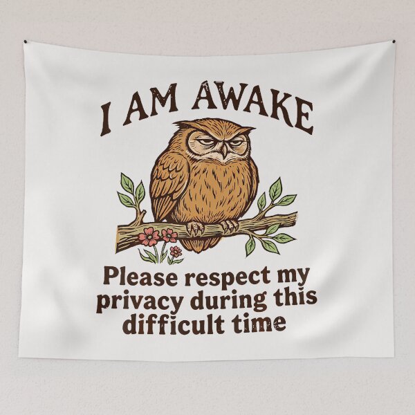 Item preview, I Am Awake Please Respect My Privacy Funny Owl Humor designed and sold by ripgoatclothing.
