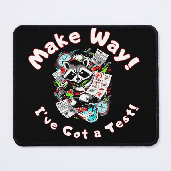 Item preview, Make Way! I've Got a Test! Funny Raccoon Student Humor designed and sold by Creative-Sanc.