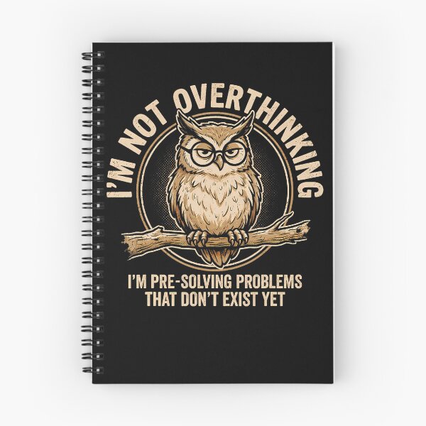 Item preview, I'm Not Overthinking I'M Pre-Solving Problem Owl Funny Sayin designed and sold by ripgoatclothing.