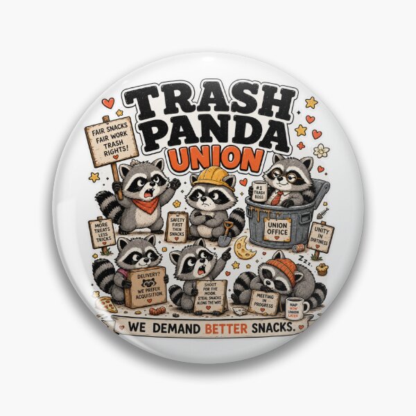 Item preview, Trash Panda Union | We Demand Better Snacks | Funny Raccoon Humor designed and sold by MrDev.