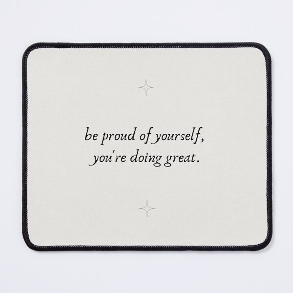 Item preview, be proud of yourself, you're doing great designed and sold by Bnishti.