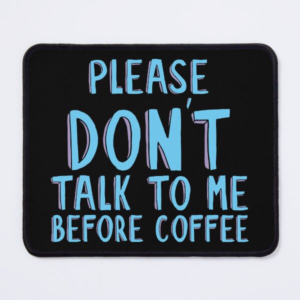 Item preview, Please Don’t Talk To Me Before Coffee designed and sold by awesome-loob.