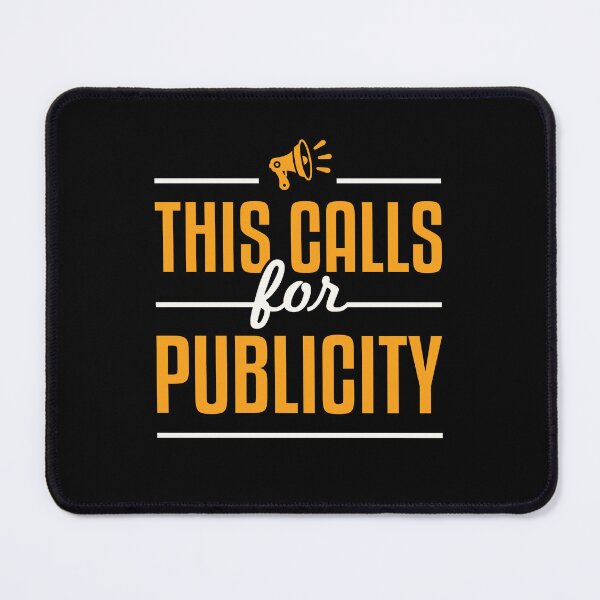 Item preview, Funny Publicist This Calls for Publicity designed and sold by jaygo.