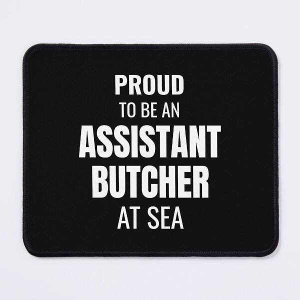 Item preview, Proud to be an Assistant Butcher at Sea (White) designed and sold by ShipCrewNation.