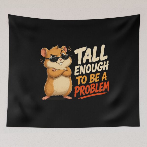 Item preview, Tall Enough To Be A Problem designed and sold by TheEndDesign.